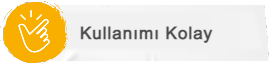 Kullanımı Kolay