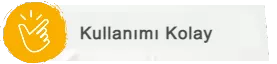 Kullanımı Kolay